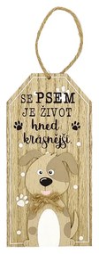 Nekupto Dřevěná cedule Se psem je život