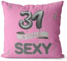 Vankúš Stále sexy – ružový (Veľkosť: 55 x 55 cm, vek: 31)