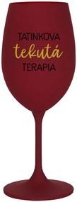 TATINKOVA TEKUTÁ TERAPIA - bordovy pohár na víno 350 ml
