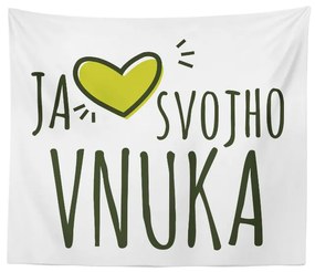 Sablio Deka Ja milujem môjho vnuka: 150x120 cm