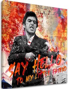 Scarface obraz na plátne Say hello to my little friend 50x50 cm
