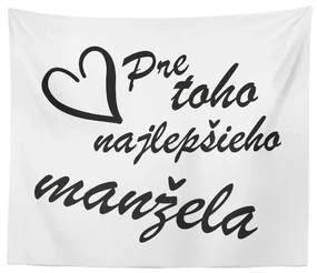 Sablio Deka Pre toho najlepšieho manžela: 150x120 cm