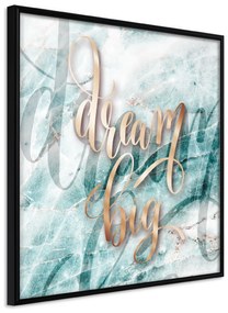 Artgeist Plagát - Dream Big (Square) [Poster] Veľkosť: 30x30, Verzia: Čierny rám