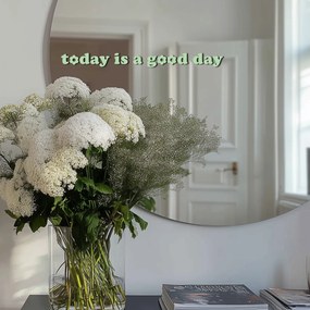 Nálepka na zrkadlo S1 – Today is a good day 90x8