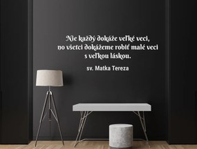 drevko Drevený citát na stenu Matka Tereza Rozmer obrazu: 29,5 x 84,5 cm, Farba dekorácie: Čierna