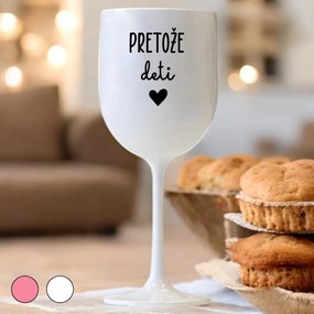 Ahome Pohár na víno Pretože deti Vyberte farbu: Biela