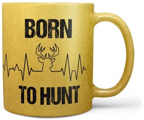 Hrnček Born to hunt – zlatý