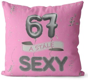 Vankúš Stále sexy – ružový (Veľkosť: 55 x 55 cm, vek: 67)