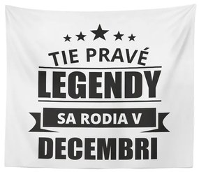 Sablio Deka Tie pravé legendy sa rodia v decembri: 150x120 cm