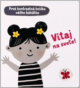 Vitaj na svete! – Prvá kontrastná knižka vášho bábätka