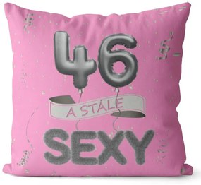 Vankúš Stále sexy – ružový (Veľkosť: 55 x 55 cm, vek: 46)