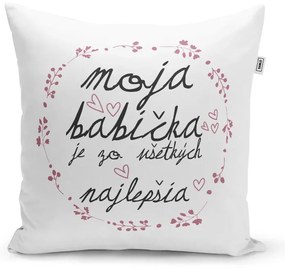 Sablio Vankúš Moja babička je tá zo všetkých najlepšia: 40x40 cm