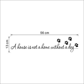 Samolepka na stenu "Dom bez psa nie je domov" 13x56 cm