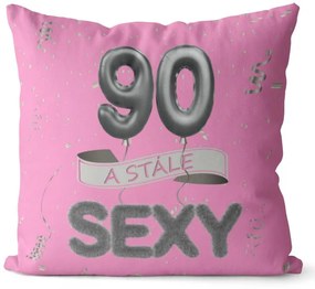 Vankúš Stále sexy – ružový (Veľkosť: 55 x 55 cm, vek: 90)