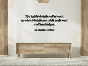 drevko Drevený citát na stenu Matka Tereza Rozmer obrazu: 29,5 x 84,5 cm, Farba dekorácie: Čierna