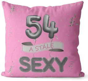 Vankúš Stále sexy – ružový (Veľkosť: 40 x 40 cm, vek: 54)