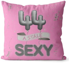 Vankúš Stále sexy – ružový (Veľkosť: 40 x 40 cm, vek: 44)