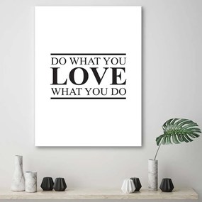 Gario Obraz na plátne Motivačné robiť to, čo máte radi Rozmery: 40 x 60 cm
