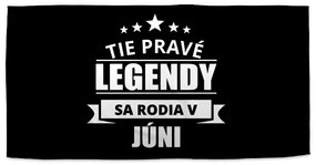 Sablio Uterák Tie pravé legendy sa rodia v júni - 50x100 cm
