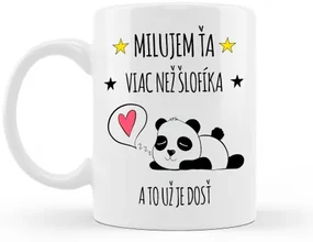 Hrnček  Milujem Ťa viac než šlofíka