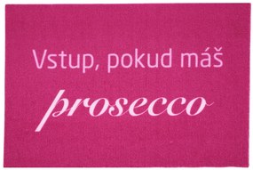 Mercury Flooring, Rohožka Vstup pokiaľ máš Prosecco 40x60 cm, 40x60, ružová