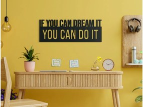 drevko Motivačný citát You can do it Rozmer obrazu: 22,5 x 62,5 cm, Farba dekorácie: Čierna