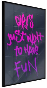 Artgeist Plagát - Girls Just Want to Have Fun [Poster] Veľkosť: 30x45, Verzia: Čierny rám