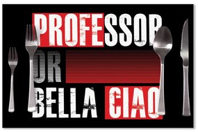 Sablio Prestieranie La Casa de Papel Professor or Bella Ciao motív 3: 40x30cm