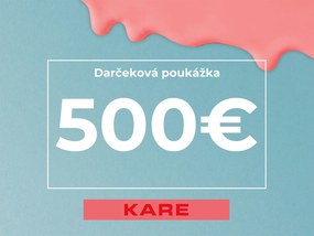 KARE Darčeková poukážka 500 EUR