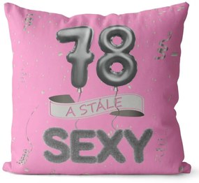 Vankúš Stále sexy – ružový (Veľkosť: 55 x 55 cm, vek: 78)