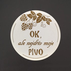AMADEA Drevený podtácok okrúhly Pivo text "ok, ale najskôr moje pivo", priemer 10,5 cm