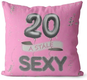 Vankúš Stále sexy – ružový (Veľkosť: 55 x 55 cm, vek: 20)