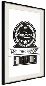 Artgeist Plagát - The Dreamers Are the Saviors of the World [Poster] Veľkosť: 20x30, Verzia: Čierny rám s passe-partout