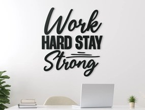 drevko Drevená dekorácia Work hard stay strong Rozmer obrazu: 43,5 x 38,5 cm, Farba dekorácie: Čierna