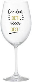 CEZ DEŇ DETI, VEČER DECI! - priehľadný pohár na víno 350 ml