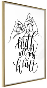 Artgeist Plagát - With All My Heart [Poster] Veľkosť: 20x30, Verzia: Zlatý rám