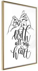 Artgeist Plagát - With All My Heart [Poster] Veľkosť: 40x60, Verzia: Zlatý rám