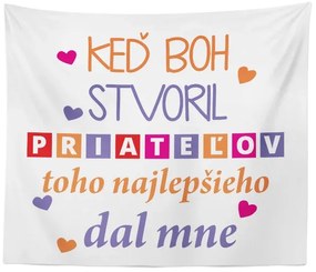 Sablio Deka Keď Boh stvoril priateľa: 150x120 cm