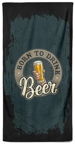 Osuška Born to drink beer