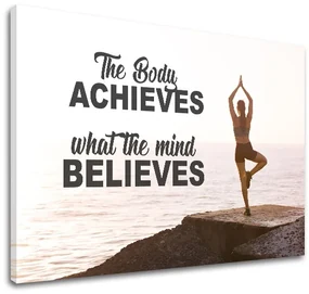 Motivačný obraz na stenu The body achieves_001 | rôzne rozmery
