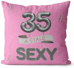 Vankúš Stále sexy – ružový (Veľkosť: 55 x 55 cm, vek: 35)