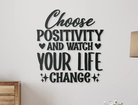 drevko Drevený nápis na stenu Choose positivity Rozmer obrazu: 62,5 x 57,5 cm, Farba dekorácie: Čierna