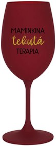 MAMINKINA TEKUTÁ TERAPIA  - bordovy pohár na víno 350 ml