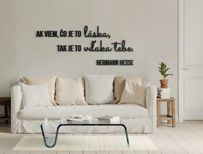 drevko Drevený citát Ak viem, čo je to láska Rozmer obrazu: 34 x 84 cm, Farba dekorácie: Čierna