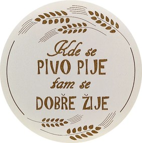 AMADEA Drevený podtácok okrúhly Pivo text "kde sa pivo pije tam sa dobre žije", pr. 10,5 cm