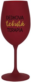 DEDKOVA TEKUTÁ TERAPIA - bordovy pohár na víno 350 ml