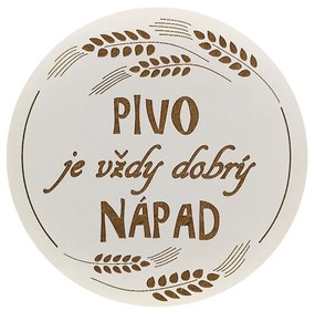 AMADEA Drevený podtácok okrúhly Pivo text "pivo je vždy dobrý nápad", priemer 10,5 cm