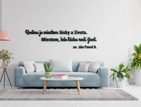 drevko Citát na stenu Rodina Rozmer obrazu: 26 x 100 cm, Farba dekorácie: Čierna